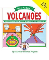 Cover for Volcanoes: Mind-Boggling Experiments You Can Turn Into Science Fair Projects