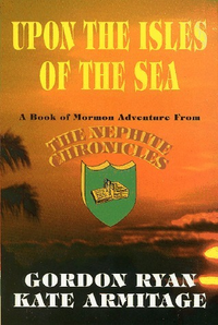 Cover for Upon the Isles of the Sea: The Nephite Chronicles