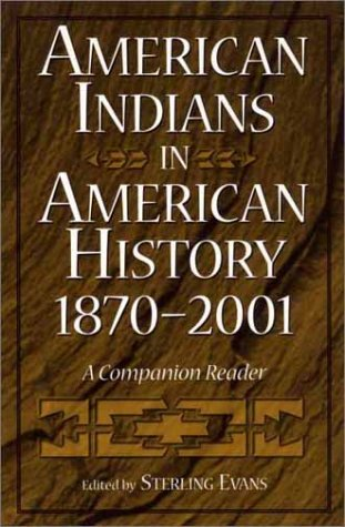 Cover for American Indians in American History, 1870-2001: A Companion Reader