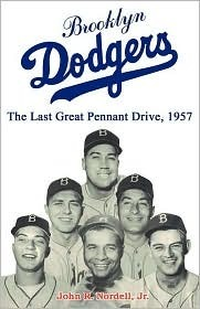 Cover for Brooklyn Dodgers: The Last Great Pennant Drive, 1957