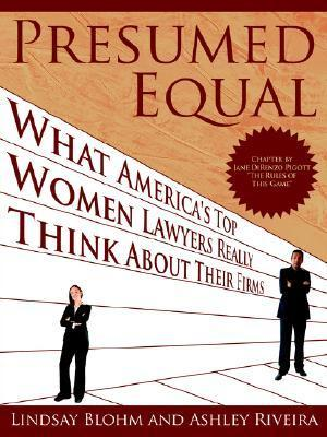 Cover for Presumed Equal: What America's Top Women Lawyers Really Think About Their Firms
