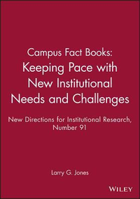 Cover for Campus Fact Books: Keeping Pace with New Institutional Needs and Challenges: New Directions for Institutional Research, Number 91