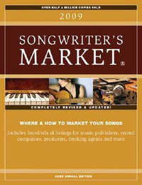 Cover for 2009 Songwriter's Market: Where and How to Market Your Songs