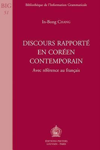 Cover for Discours rapporte en coreen contemporain Avec reference au francais (Bibliotheque De L'Information Grammaticale)