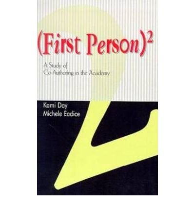 Cover for First Person: A Study of Co-Authoring in the Academy