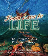 Cover for From Lava to Life: The Universe Tells Our Earth Story