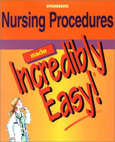 Cover for Nursing Procedures Made Incredibly Easy!