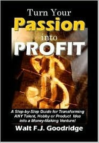 Cover for Turn Your Passion Into Profit 2006 Edition