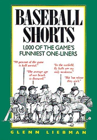 Cover for Baseball Shorts: 1,000 of the Game's Funniest One-Liners