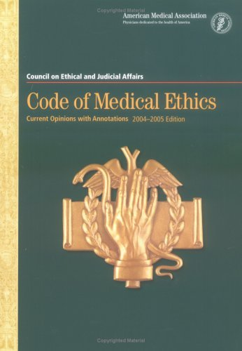 Cover for Code of Medical Ethics 2004-2005: Current Opinions with Annotations (Code of Medical Ethics)