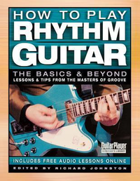 Cover for How to Play Rhythm Guitar: The Basics and Beyond