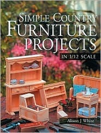 Cover for Simple Country Furniture Projects in 1/12 Scale