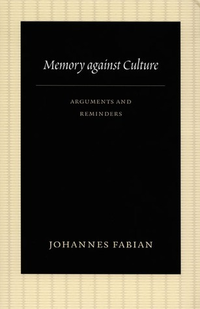 Cover for Memory against Culture: Arguments and Reminders