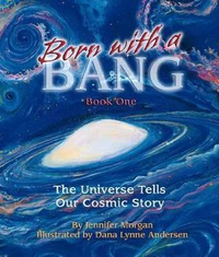 Cover for Born With a Bang: The Universe Tells Our Cosmic Story