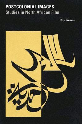 Cover for Postcolonial Images: Studies in North African Film