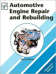 Cover for Automotive Engine Repair and Rebuilding : Shop Manual : Classroom Manual