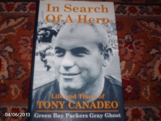 Cover for In Search of a Hero: The Life and Times of Tony Canadeo