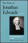 Cover for The Works of Jonathan Edwards: A-z, Aa-zz, 1-500 Vol 13 (Works of Jonathan Edwards)