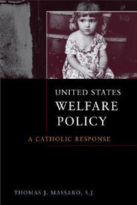 Cover for United States Welfare Policy: A Catholic Response