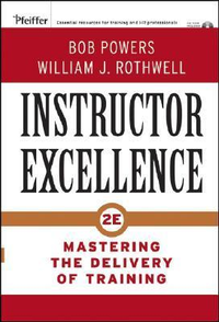 Cover for Instructor Excellence: Mastering the Delivery of Training