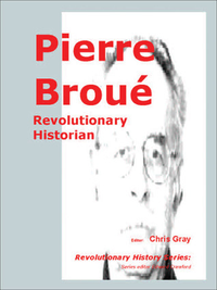 Cover for Pierre Broué: Revolutionary Historian
