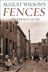 Cover for August Wilson's Fences: A Reference Guide