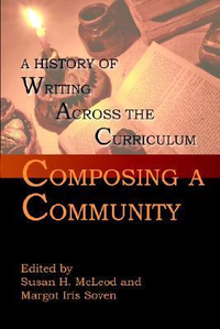 Cover for Composing a Community: A History of Writing Across the Curriculum