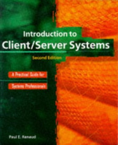 Cover for Introduction to Client/Server Systems: A Practical Guide for Systems Professionals