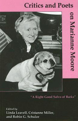 Cover for Critics And Poets On Marianne Moore: "A Right Good Salvo Of Barks"