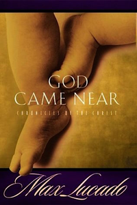 Cover for God Came Near: Chronicles of the Christ