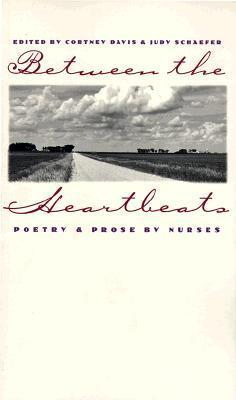 Cover for Between the Heartbeats: Poetry and Prose by Nurses