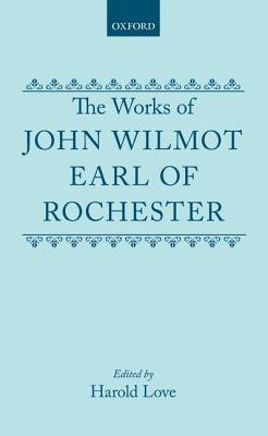 Cover for The Works of John Wilmot, Earl of Rochester