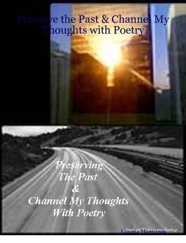 Cover for Preserve the Past & Channel My Thoughts with Poetry