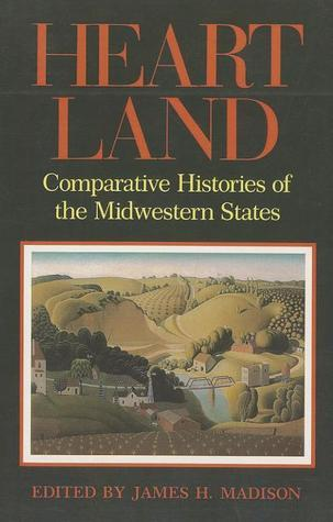 Cover for Heartland: Comparative Histories of the Midwestern States