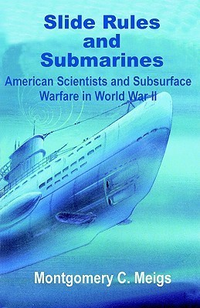 Cover for Slide Rules and Submarines: American Scientists and Subsurface Warfare in World War II