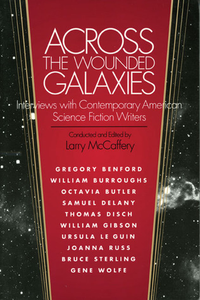 Cover for Across the Wounded Galaxies: Interviews with Contemporary American Science Fiction Writers