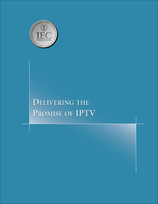 Cover for Delivering the Promise of IPTV