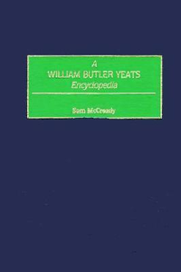 Cover for A William Butler Yeats Encyclopedia: