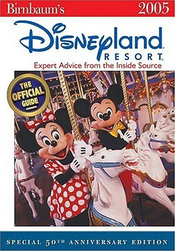 Cover for Birnbaum's Disneyland Resort 2005: Expert Advice from the Inside Source