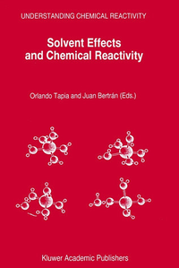 Cover for Solvent Effects and Chemical Reactivity