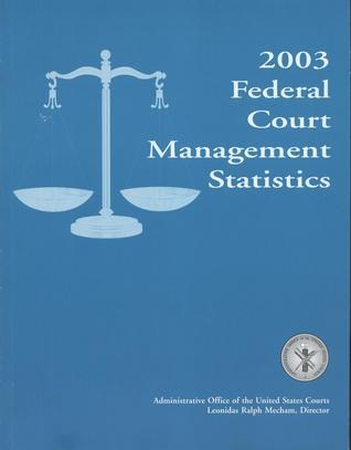 Cover for 2003 Federal Court Management Statistics