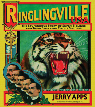 Cover for Ringlingville USA: The Stupendous Story of Seven Siblings and Their Stunning Circus Success