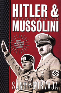 Cover for Hitler & Mussolini: The Secret Meetings