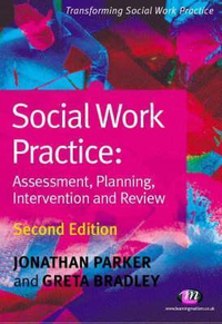 Cover for Social Work Practice: Assessment, Planning, Intervention and Review