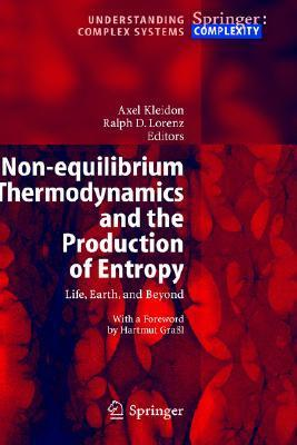 Cover for Non-equilibrium Thermodynamics and the Production of Entropy: Life, Earth, and Beyond
