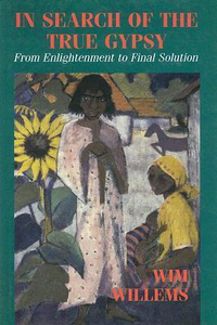 Cover for In Search of the True Gypsy: From Enlightenment to Final Solution