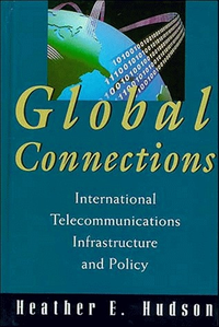 Cover for Global Connections: International Telecommunications Infrastructure and Policy