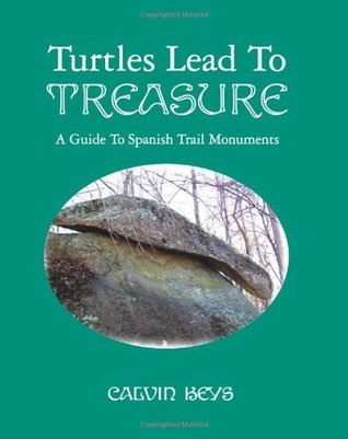 Cover for Turtles Lead to Treasure: A Guide to Spanish Trail Monuments