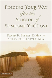 Cover for Finding Your Way after the Suicide of Someone You Love