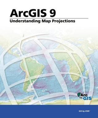 Cover for Understanding Map Projections: Arcgis 9